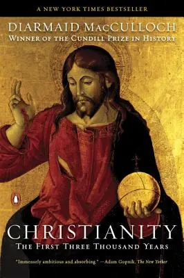 Das Christentum: Die ersten dreitausend Jahre - Christianity: The First Three Thousand Years