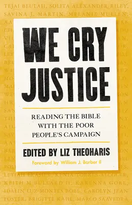 Wir schreien Gerechtigkeit: Bibellesen mit der Kampagne für die Armen - We Cry Justice: Reading the Bible with the Poor People's Campaign
