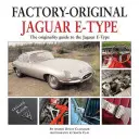 Jaguar E-Type: Der Originalitätsführer für den Jaguar E-Type - Jaguar E-Type: The Originality Guide to the Jaguar E-Type