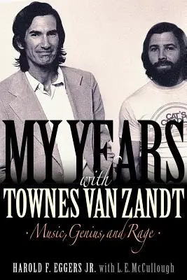 Meine Jahre mit Townes Van Zandt: Musik, Genie und Wut - My Years with Townes Van Zandt: Music, Genius and Rage