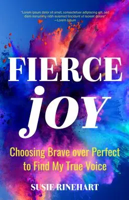 Wilde Freude: Mutig statt perfekt, um meine wahre Stimme zu finden (Hilfe für den ängstlichen Perfektionisten und Umarmung der Unvollkommenheit - für Frauen) - Fierce Joy: Choosing Brave Over Perfect to Find My True Voice (Helping the Anxious Perfectionist and Embracing Imperfection--Femin