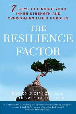 Der Resilienz-Faktor: 7 Schlüssel, um Ihre innere Stärke zu finden und die Hürden des Lebens zu überwinden - The Resilience Factor: 7 Keys to Finding Your Inner Strength and Overcoming Life's Hurdles