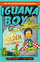 Der Leguanjunge und die goldene Zahnbürste - Buch 3 - Iguana Boy and the Golden Toothbrush - Book 3