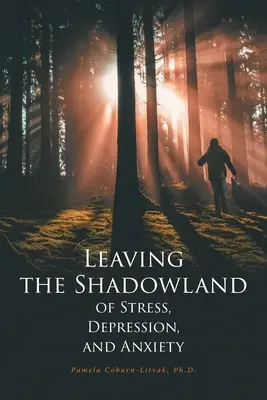 Raus aus dem Schattenland von Stress, Depression und Angst - Leaving the Shadowland of Stress, Depression, and Anxiety