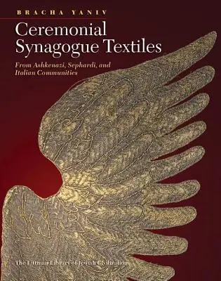 Zeremonielle Synagogentextilien: Aus aschkenasischen, sephardischen und italienischen Gemeinden - Ceremonial Synagogue Textiles: From Ashkenazi, Sephardi, and Italian Communities