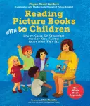 Bilderbücher mit Kindern lesen: Wie man die Erzählzeit aufpeppt und Kinder dazu bringt, über das zu sprechen, was sie sehen - Reading Picture Books with Children: How to Shake Up Storytime and Get Kids Talking about What They See