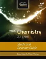 WJEC Chemistry for A2 Level: Studien- und Prüfungshandbuch - WJEC Chemistry for A2 Level: Study and Revision Guide