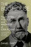 Bughouse - Die Poesie, Politik und der Wahnsinn von Ezra Pound - Bughouse - The poetry, politics and madness of Ezra Pound