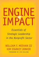 Motor der Wirkung: Grundlagen der strategischen Führung im Nonprofit-Sektor - Engine of Impact: Essentials of Strategic Leadership in the Nonprofit Sector