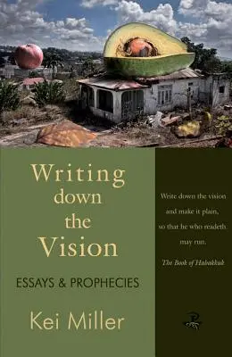 Niederschreiben der Vision: Essays und Prophezeiungen - Writing Down the Vision: Essays & Prophecies