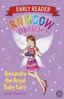 Regenbogenzauber Frühlesebuch: Alexandra, die königliche Babyfee - Rainbow Magic Early Reader: Alexandra the Royal Baby Fairy