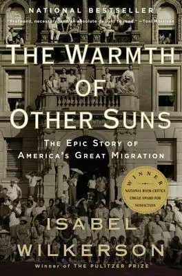 Die Wärme anderer Sonnen: Die epische Geschichte von Amerikas großer Migration - The Warmth of Other Suns: The Epic Story of America's Great Migration