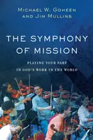 Die Symphonie der Mission: Ihr Anteil an Gottes Werk in der Welt - The Symphony of Mission: Playing Your Part in God's Work in the World