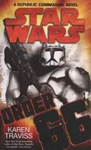 Star Wars: Order 66: Ein Republic Commando-Roman - Star Wars: Order 66: A Republic Commando Novel