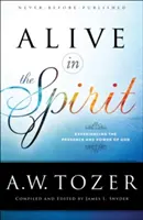 Lebendig im Geist: Die Gegenwart und Kraft Gottes erfahren - Alive in the Spirit: Experiencing the Presence and Power of God