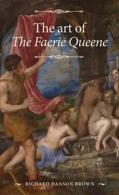 Die Kunst der Feenkönigin - The Art of the Faerie Queene