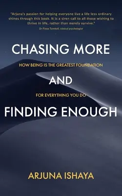 Das Streben nach mehr und das Finden von Genug - Chasing More and Finding Enough