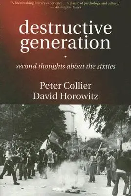 Zerstörerische Generation: Zweite Gedanken zu den Sechzigern - Destructive Generation: Second Thoughts about the Sixties