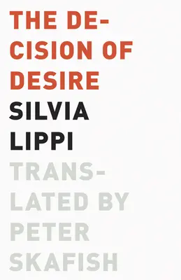Die Entscheidung der Begierde - The Decision of Desire