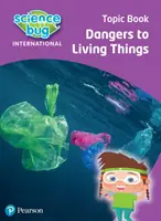 Science Bug: Gefahren für Lebewesen Themenheft - Science Bug: Dangers to living things Topic Book