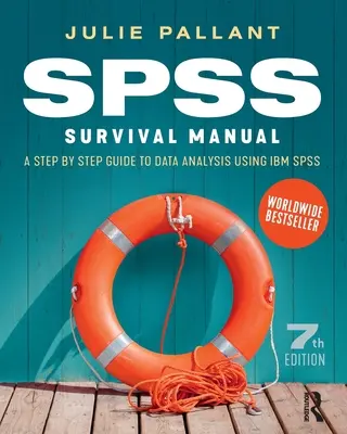 SPSS Überlebenshandbuch: Eine schrittweise Anleitung zur Datenanalyse mit IBM SPSS - SPSS Survival Manual: A Step by Step Guide to Data Analysis Using IBM SPSS