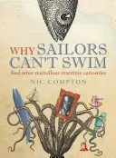 Warum Segler nicht schwimmen können und andere wunderbare maritime Kuriositäten - Why Sailors Can't Swim and Other Marvellous Maritime Curiosities