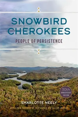 Snowbird Cherokees: Menschen mit Ausdauer - Snowbird Cherokees: People of Persistence