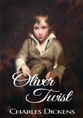 Oliver Twist: Ein Roman von Charles Dickens (Originalfassung von Dickens aus dem Jahr 1848) - Oliver Twist: A novel by Charles Dickens (original 1848 Dickens version)