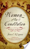 Frauen der Verfassung: Ehefrauen der Unterzeichner - Women of the Constitution: Wives of the Signers
