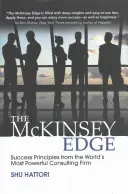 Der McKinsey-Vorteil: Erfolgsprinzipien der mächtigsten Beratungsfirma der Welt - The McKinsey Edge: Success Principles from the World's Most Powerful Consulting Firm