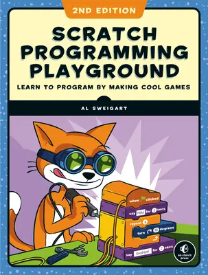 Scratch 3 Programmierspielplatz: Programmieren lernen, indem man coole Spiele macht - Scratch 3 Programming Playground: Learn to Program by Making Cool Games