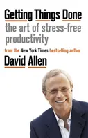 Getting Things Done - Die Kunst der stressfreien Produktivität - Getting Things Done - The Art of Stress-free Productivity