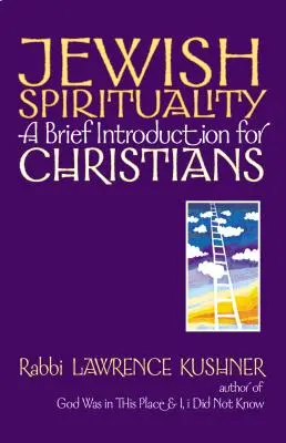 Jüdische Spiritualität: Eine kurze Einführung für Christen - Jewish Spirituality: A Brief Introduction for Christians