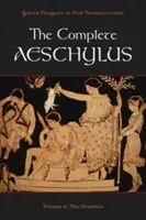 Die Gesamtausgabe von Aischylos, Band 1: Die Orestie - The Complete Aeschylus, Volume 1: The Oresteia