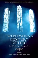 Gothic des einundzwanzigsten Jahrhunderts: Ein Edinburgh-Begleiter - Twenty-First-Century Gothic: An Edinburgh Companion