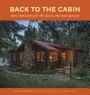 Zurück zur Hütte: Mehr Inspiration für den klassischen amerikanischen Rückzugsort - Back to the Cabin: More Inspiration for the Classic American Getaway