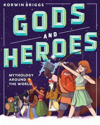 Götter und Helden: Mythologie rund um die Welt - Gods and Heroes: Mythology Around the World