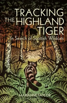 Auf den Spuren des Hochlandtigers: Auf der Suche nach der schottischen Wildkatze - Tracking the Highland Tiger: In Search of Scottish Wildcats