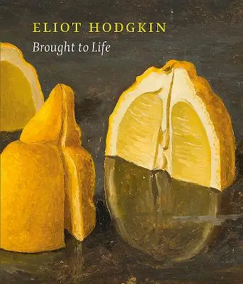 Zum Leben erweckt: Eliot Hodgkin wiederentdeckt - Brought to Life: Eliot Hodgkin Rediscovered