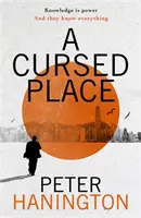 Cursed Place - Ein fesselnder Thriller über die dunkle Welt der Cyber-Überwachung - Cursed Place - A page-turning thriller of the dark world of cyber surveillance