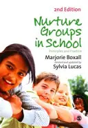 Gruppenbildung in der Schule: Prinzipien und Praxis - Nurture Groups in Schools: Principles and Practice