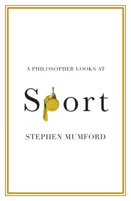 Ein Philosoph schaut auf den Sport - A Philosopher Looks at Sport