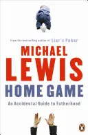 Home Game - Ein unfreiwilliger Leitfaden zur Vaterschaft - Home Game - An Accidental Guide to Fatherhood