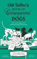 Old Toffer's Buch der konsequenten Hunde - Old Toffer's Book of Consequential Dogs