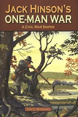 Jack Hinson's Ein-Mann-Krieg - Jack Hinson's One-Man War