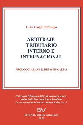 Interne und internationale Schiedsgerichtsbarkeit (Arbitraje Tributario Interno E Internacional) - Arbitraje Tributario Interno E Internacional