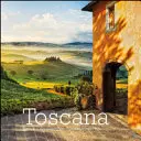 Die Toskana: Land der Kunst und Wunder - Toscana: Land of Art and Wonders