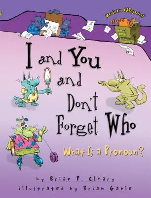 Ich und Du und Vergiss nicht, wer: Was ist ein Pronomen? - I and You and Don't Forget Who: What Is a Pronoun?