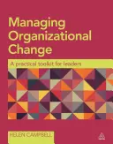 Organisatorischen Wandel bewältigen: Ein praktisches Toolkit für Führungskräfte - Managing Organizational Change: A Practical Toolkit for Leaders