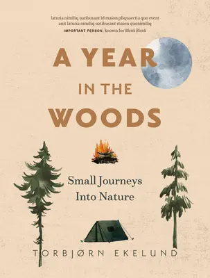 Ein Jahr in den Wäldern: Zwölf kleine Reisen in die Natur - A Year in the Woods: Twelve Small Journeys Into Nature